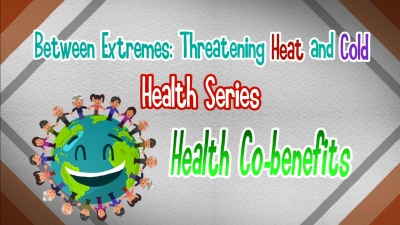 CCOUC Between Extremes: Threatening Heat and Cold Health Series - Health Co-benefits