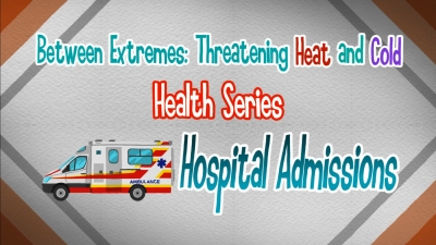CCOUC Between Extremes: Threatening Heat and Cold Health Series - Hospital Admission